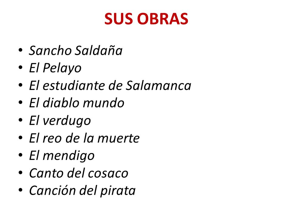 SUS OBRAS Sancho Saldaña El Pelayo El estudiante de Salamanca