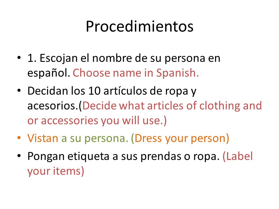 Procedimientos 1. Escojan el nombre de su persona en español. Choose name in Spanish.