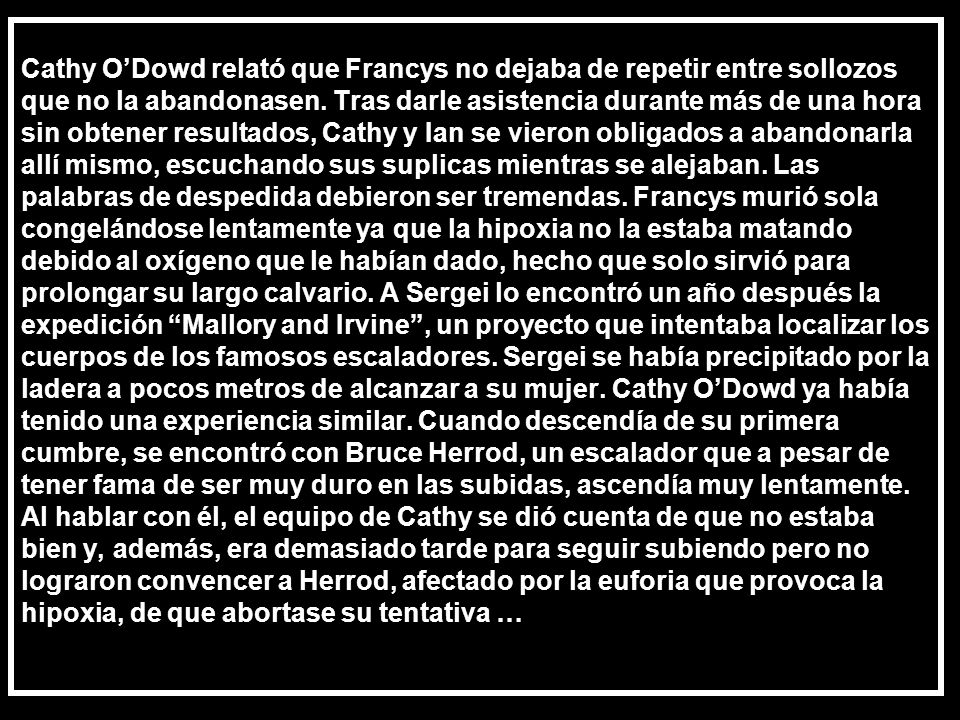 Cathy O’Dowd relató que Francys no dejaba de repetir entre sollozos que no la abandonasen.