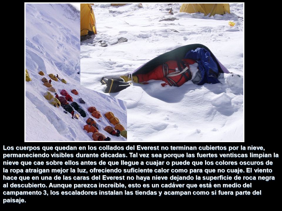 Los cuerpos que quedan en los collados del Everest no terminan cubiertos por la nieve, permaneciendo visibles durante décadas.