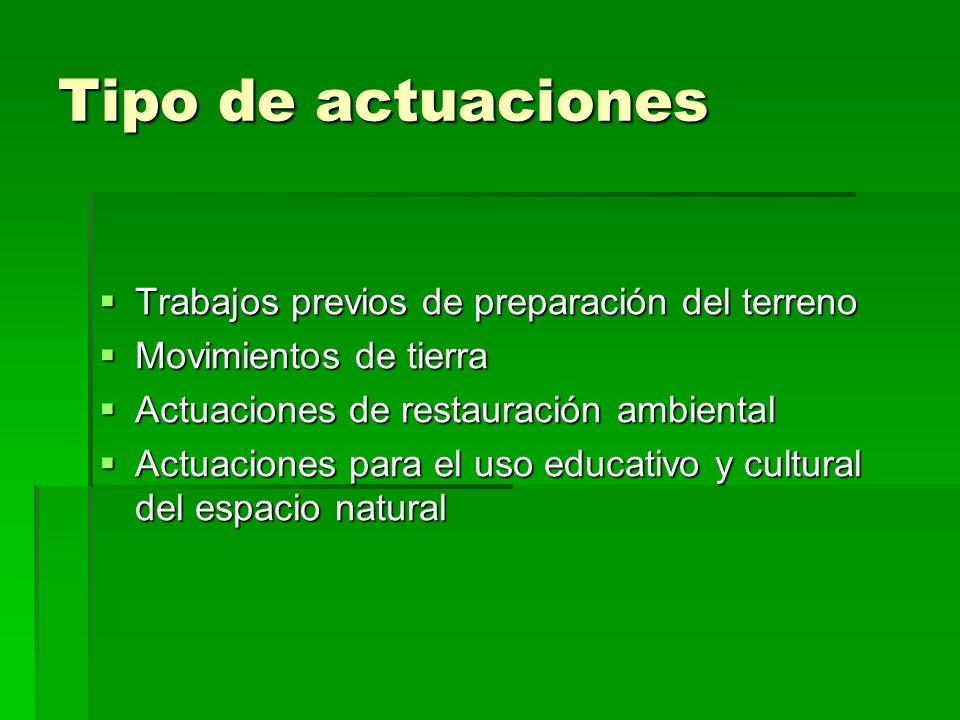 Tipo de actuaciones Trabajos previos de preparación del terreno