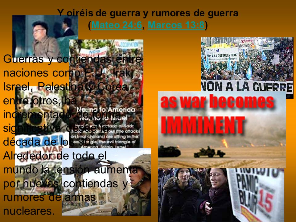 Y oiréis de guerra y rumores de guerra (Mateo 24:6, Marcos 13:8)