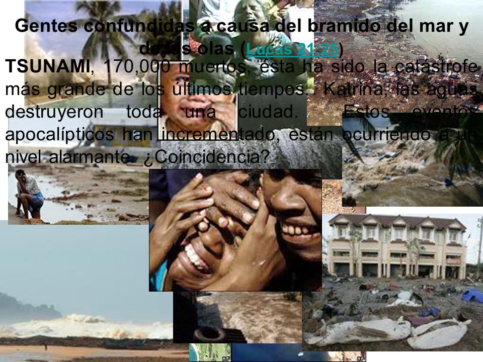 Gentes confundidas a causa del bramido del mar y de las olas (Lucas 21:25)