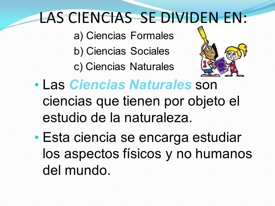 LAS CIENCIAS SE DIVIDEN EN: