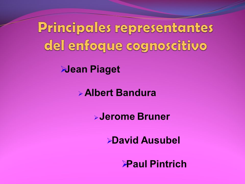 Principales representantes del enfoque cognoscitivo