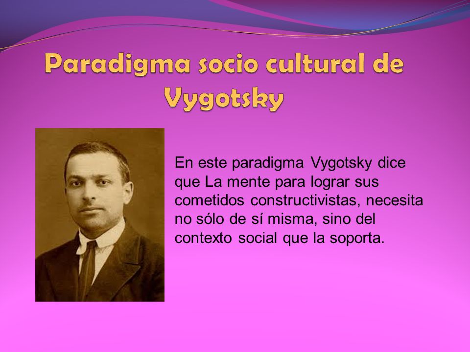 Paradigma socio cultural de Vygotsky