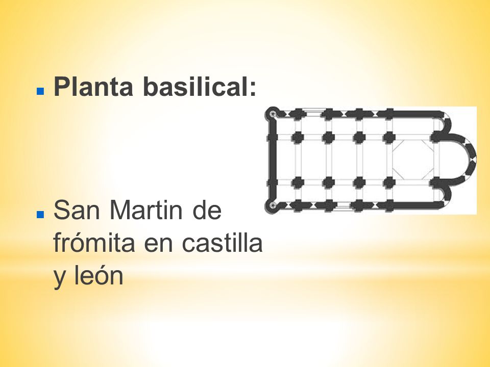 Planta basilical: San Martin de frómita en castilla y león