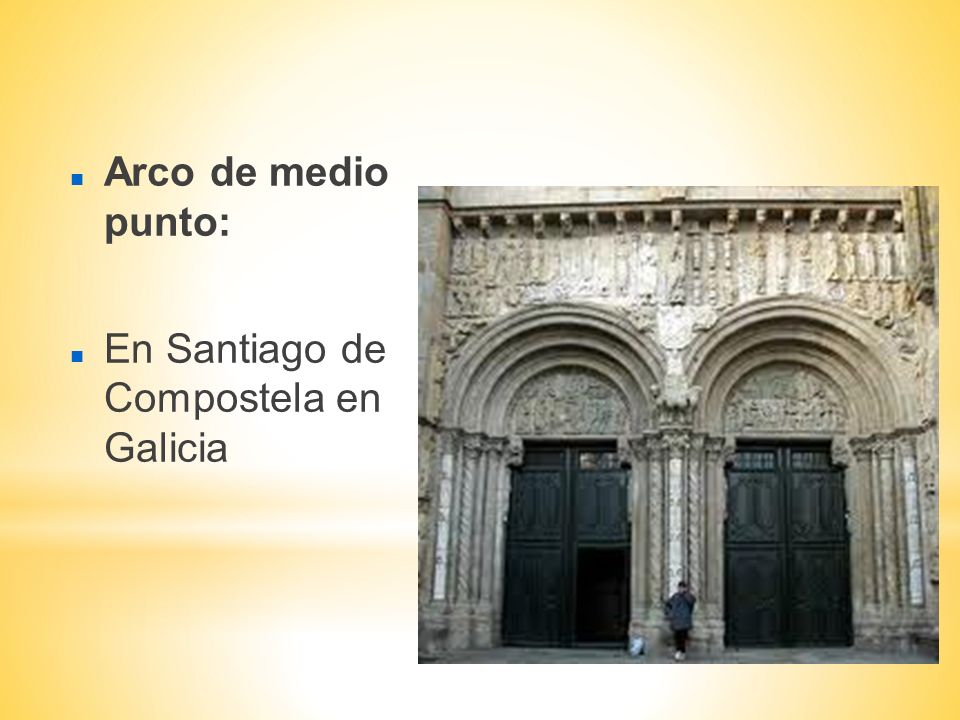 Arco de medio punto: En Santiago de Compostela en Galicia
