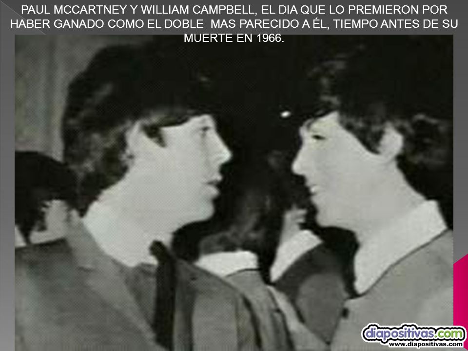 PAUL MCCARTNEY Y WILLIAM CAMPBELL, EL DIA QUE LO PREMIERON POR HABER GANADO COMO EL DOBLE MAS PARECIDO A ÉL, TIEMPO ANTES DE SU MUERTE EN 1966.