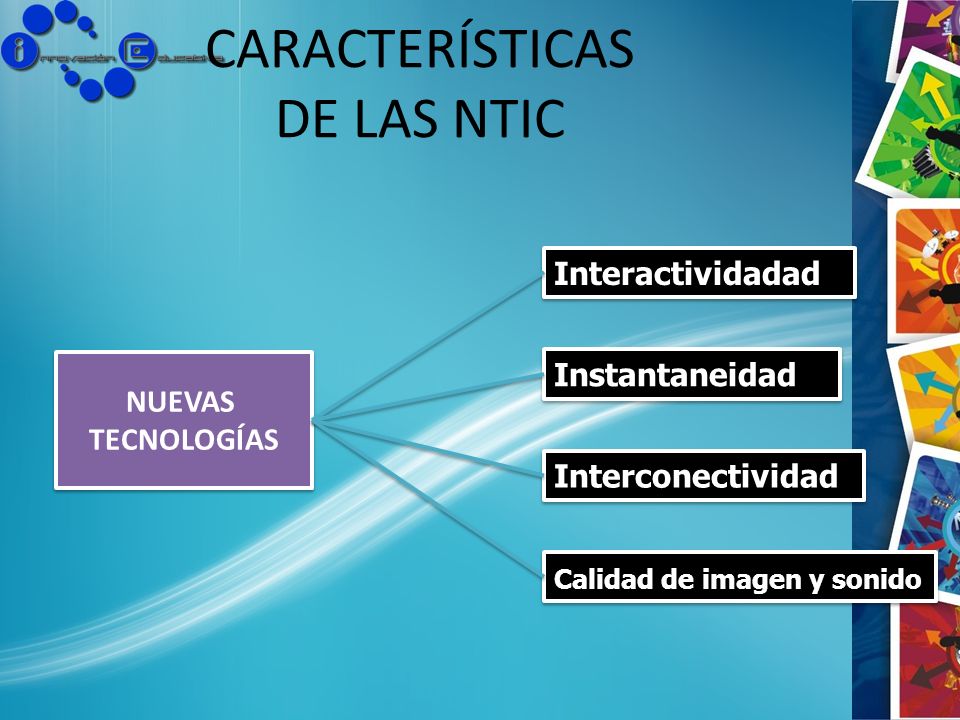 CARACTERÍSTICAS DE LAS NTIC