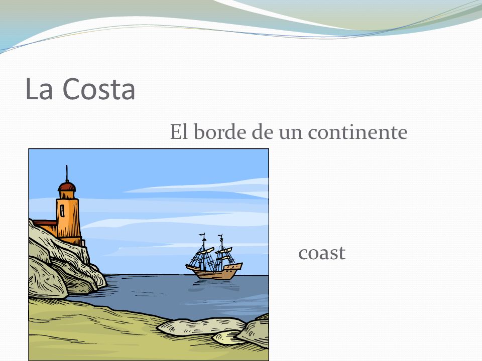 La Costa El borde de un continente coast