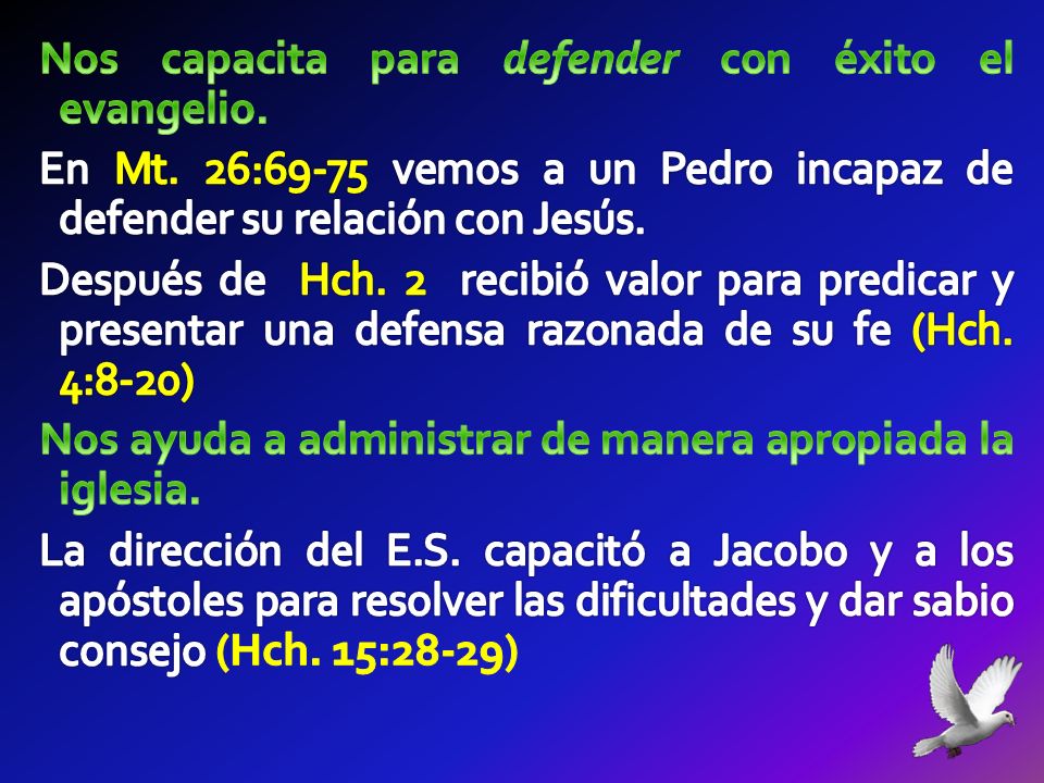 Nos capacita para defender con éxito el evangelio. En Mt