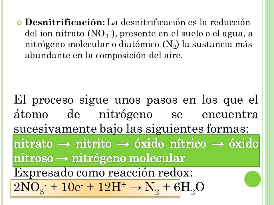 Expresado como reacción redox: 2NO e- + 12H+ → N2 + 6H2O