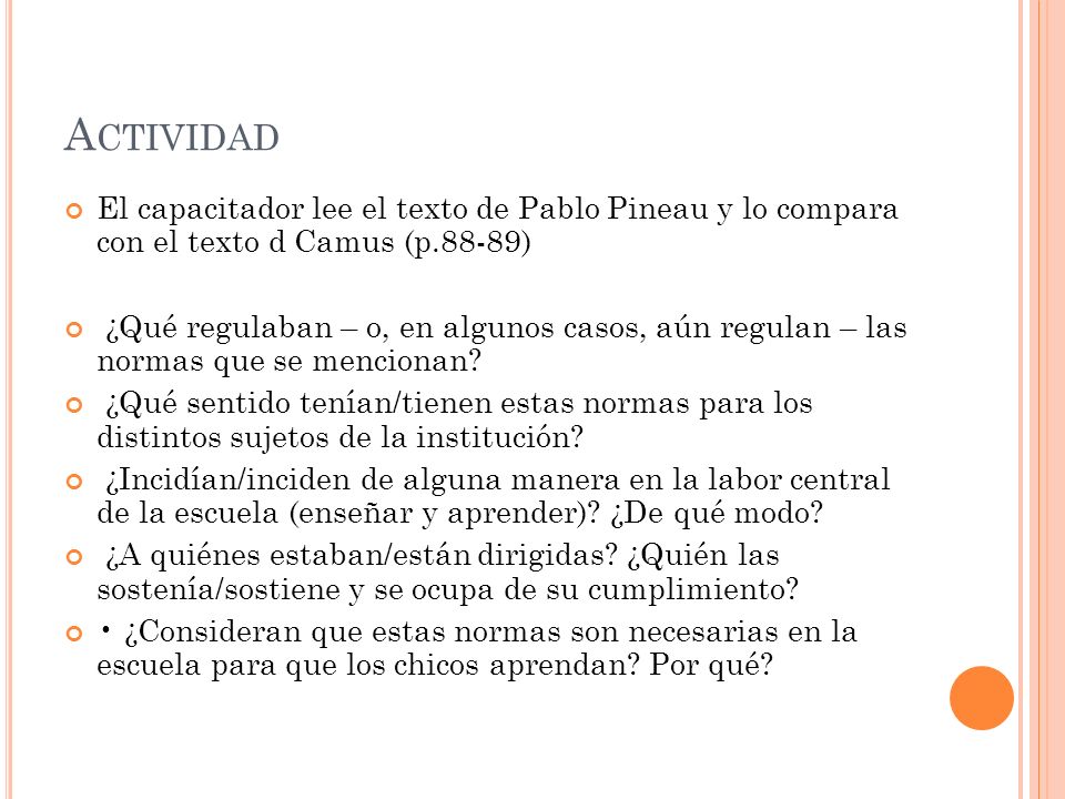 Actividad El capacitador lee el texto de Pablo Pineau y lo compara con el texto d Camus (p.88-89)