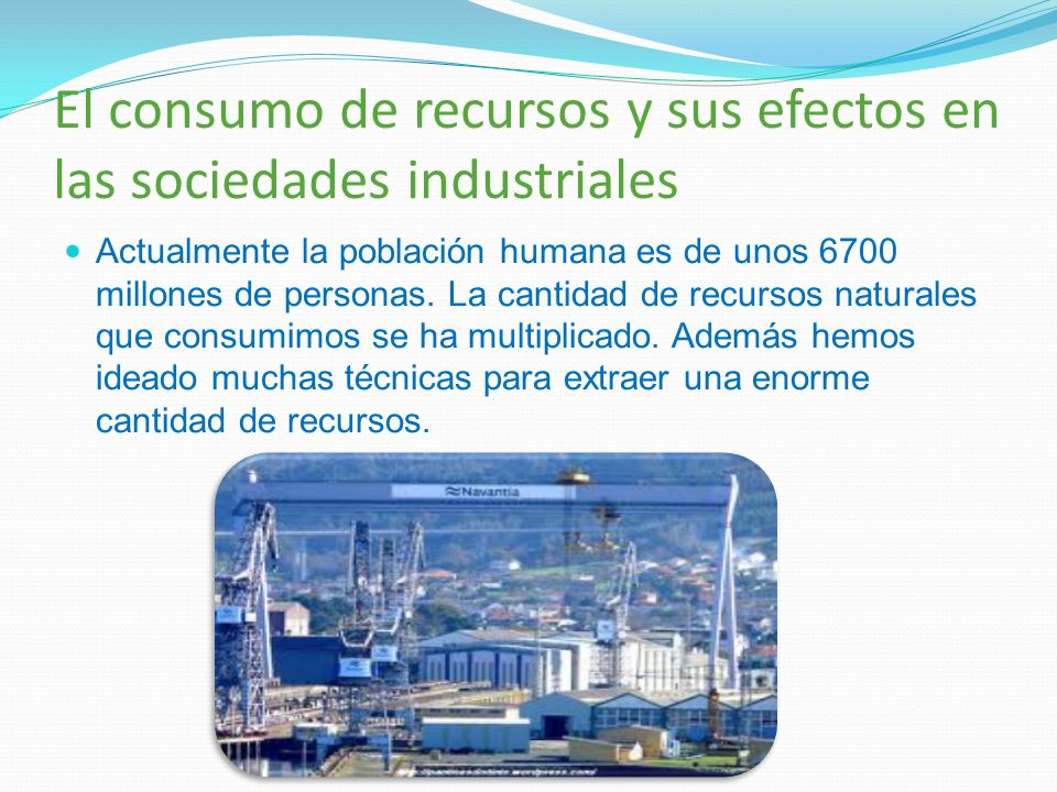 El consumo de recursos y sus efectos en las sociedades industriales