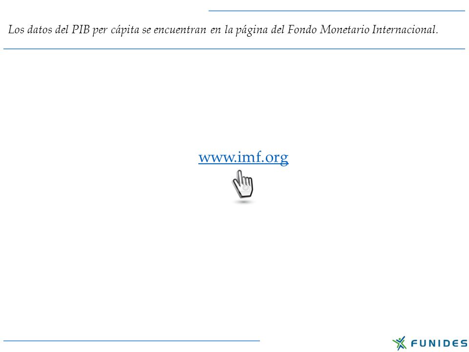 Los datos del PIB per cápita se encuentran en la página del Fondo Monetario Internacional.
