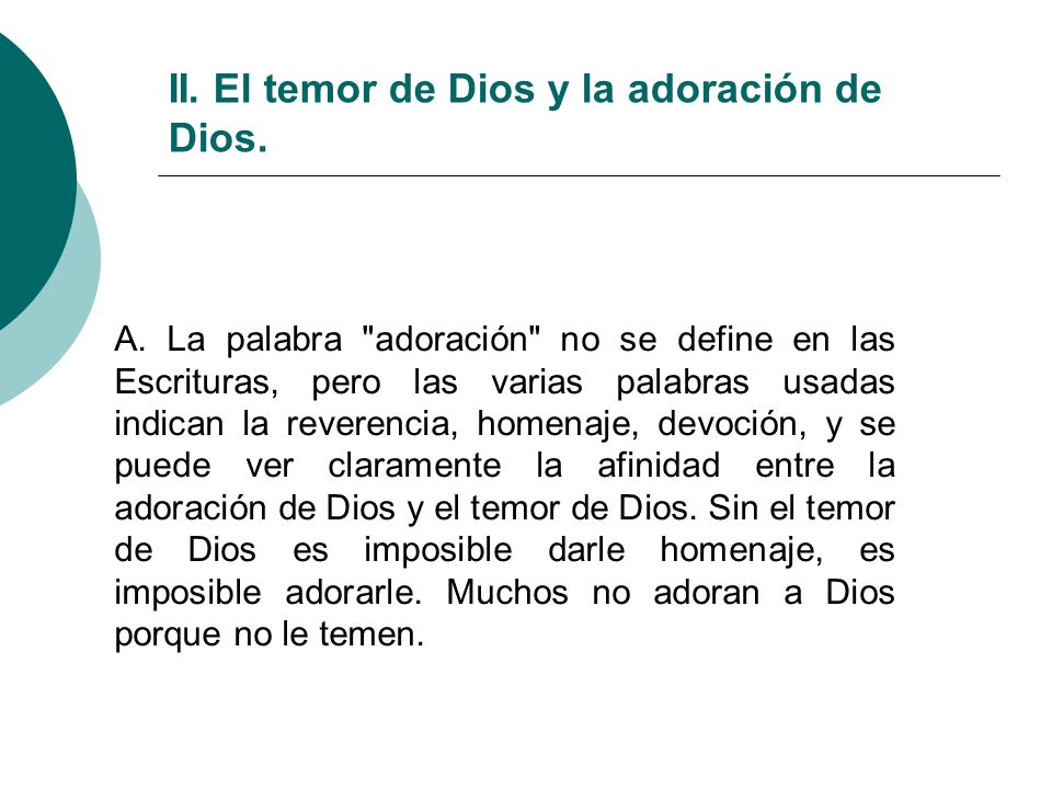 II. El temor de Dios y la adoración de Dios.