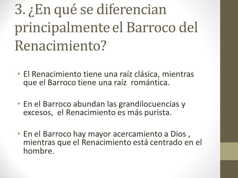 3. ¿En qué se diferencian principalmente el Barroco del Renacimiento