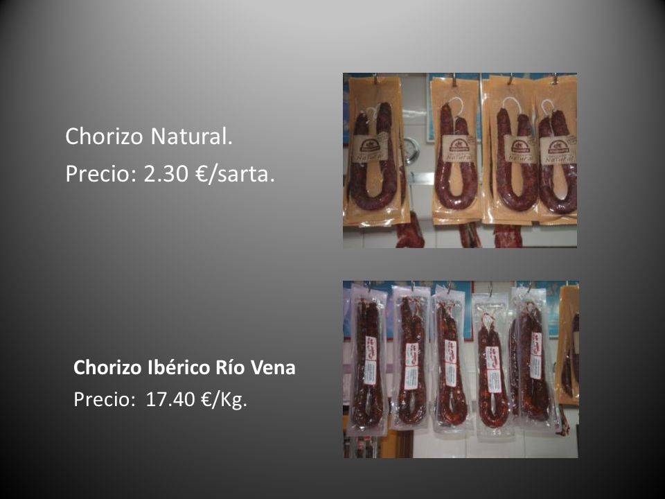 Chorizo Natural. Precio: 2.30 €/sarta. Chorizo Ibérico Río Vena