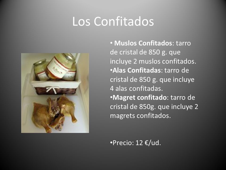 Los Confitados Muslos Confitados: tarro de cristal de 850 g. que incluye 2 muslos confitados.
