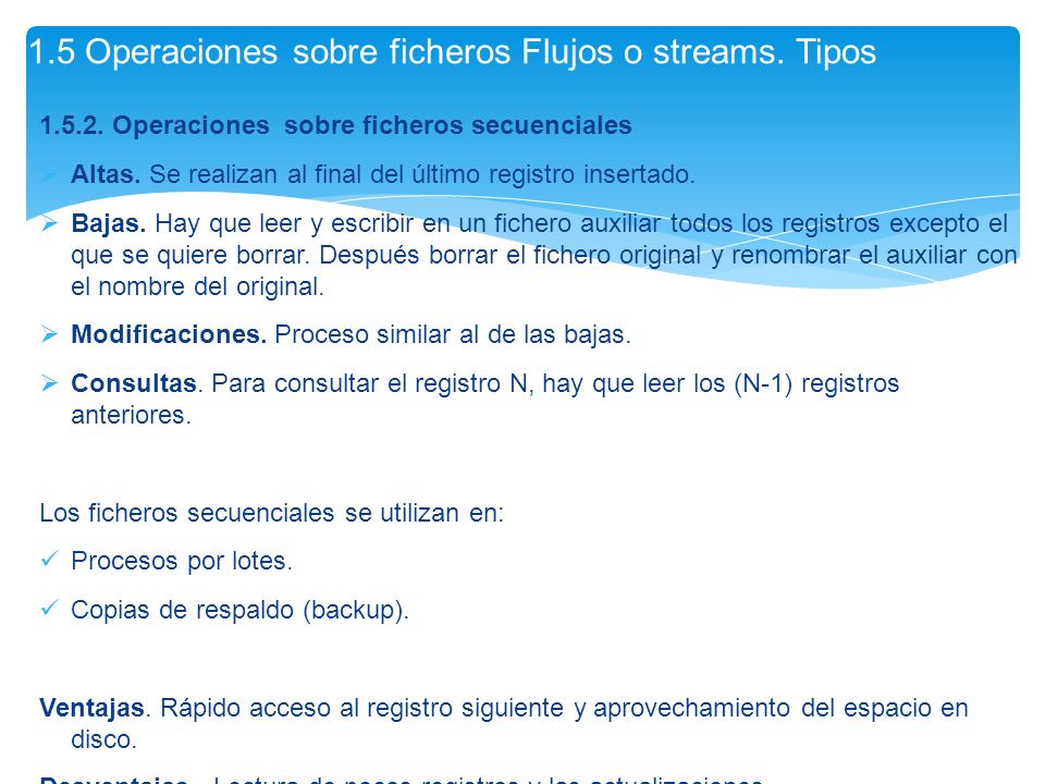 1.5 Operaciones sobre ficheros Flujos o streams. Tipos