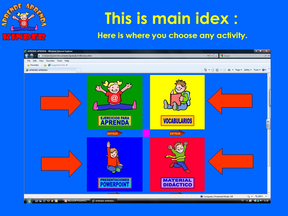 This is main idex : Here is where you choose any activity.