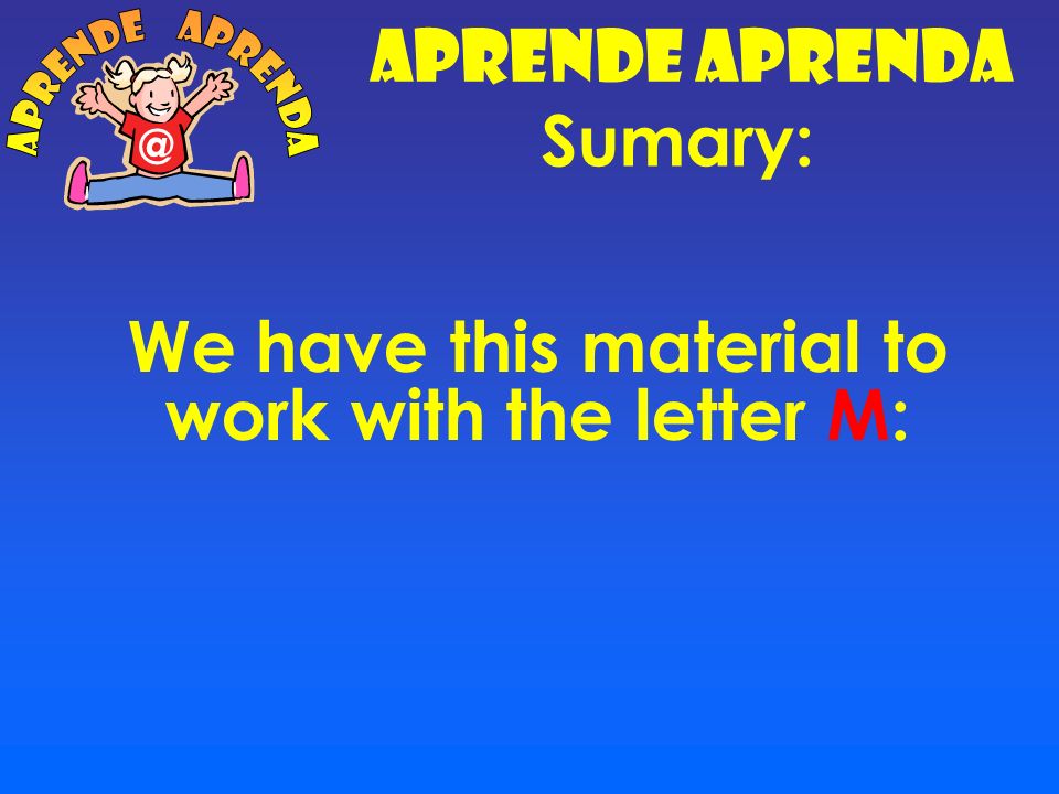 We have this material to work with the letter M:
