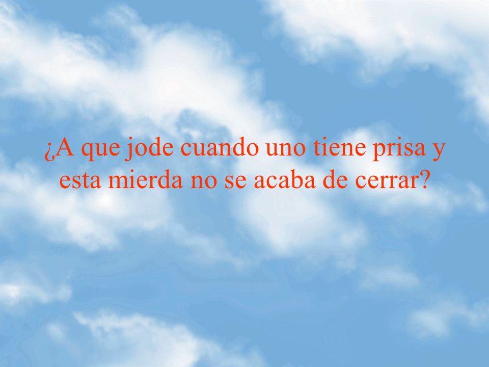 ¿A que jode cuando uno tiene prisa y esta mierda no se acaba de cerrar