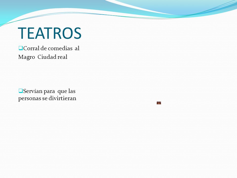 TEATROS Corral de comedias al Magro Ciudad real