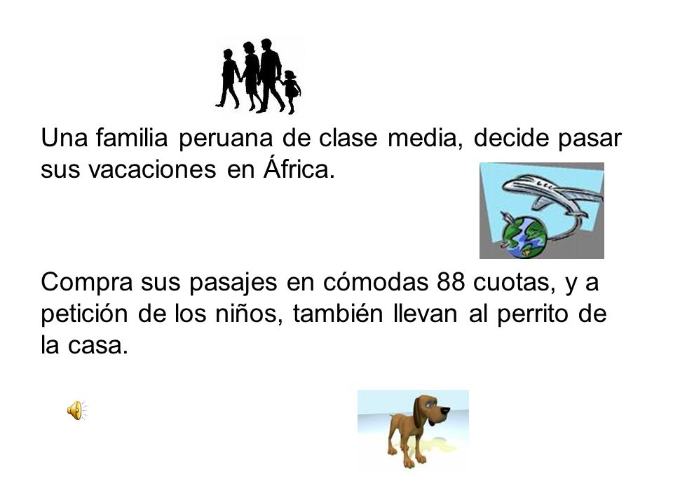 Una familia peruana de clase media, decide pasar sus vacaciones en África.
