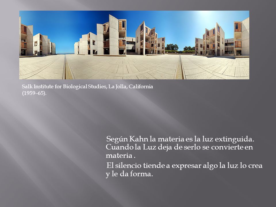 Salk Institute for Biological Studies, La Jolla, California (1959–65).