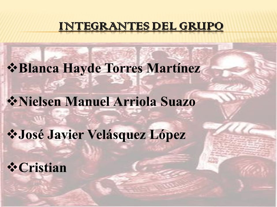 INTEGRANTES DEL GRUPO Blanca Hayde Torres Martínez. Nielsen Manuel Arriola Suazo. José Javier Velásquez López.