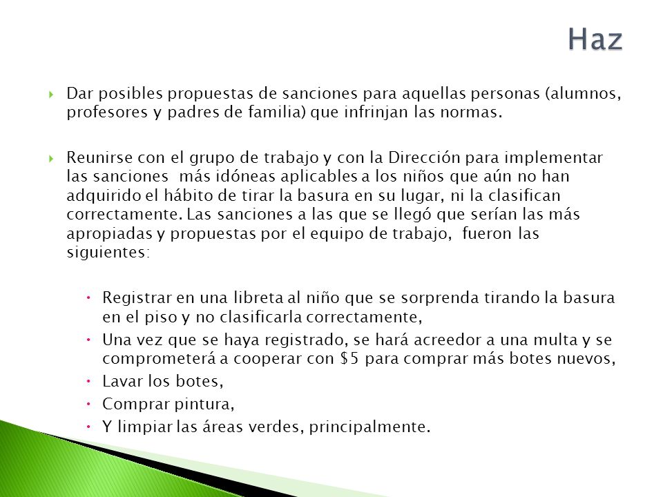 Haz Dar posibles propuestas de sanciones para aquellas personas (alumnos, profesores y padres de familia) que infrinjan las normas.