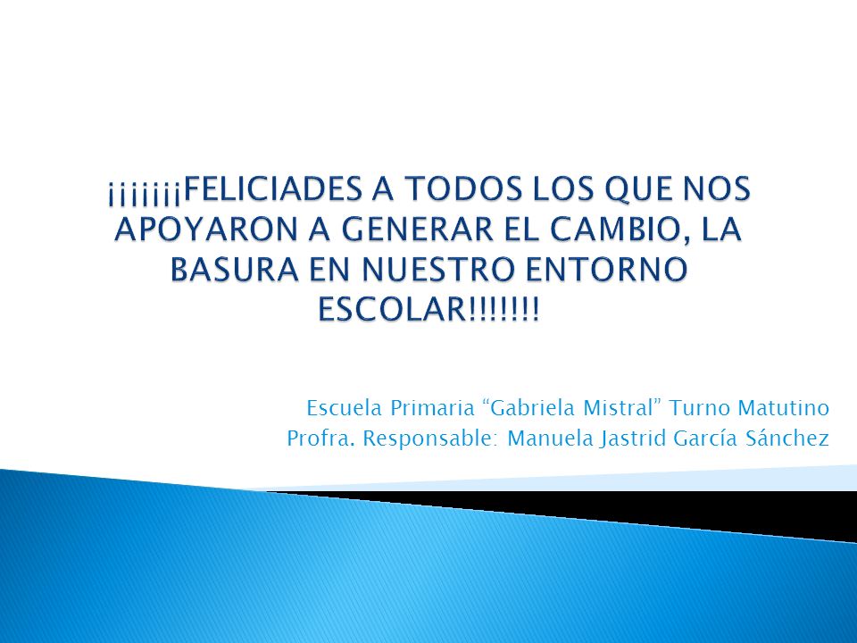 ¡¡¡¡¡¡¡FELICIADES A TODOS LOS QUE NOS APOYARON A GENERAR EL CAMBIO, LA BASURA EN NUESTRO ENTORNO ESCOLAR!!!!!!!
