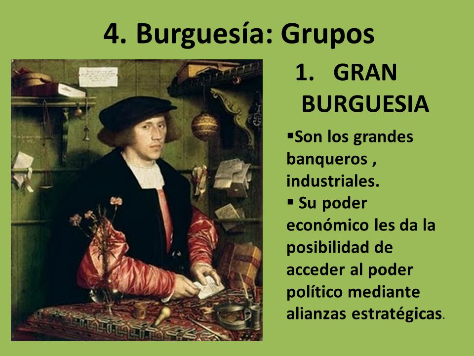 4. Burguesía: Grupos GRAN BURGUESIA