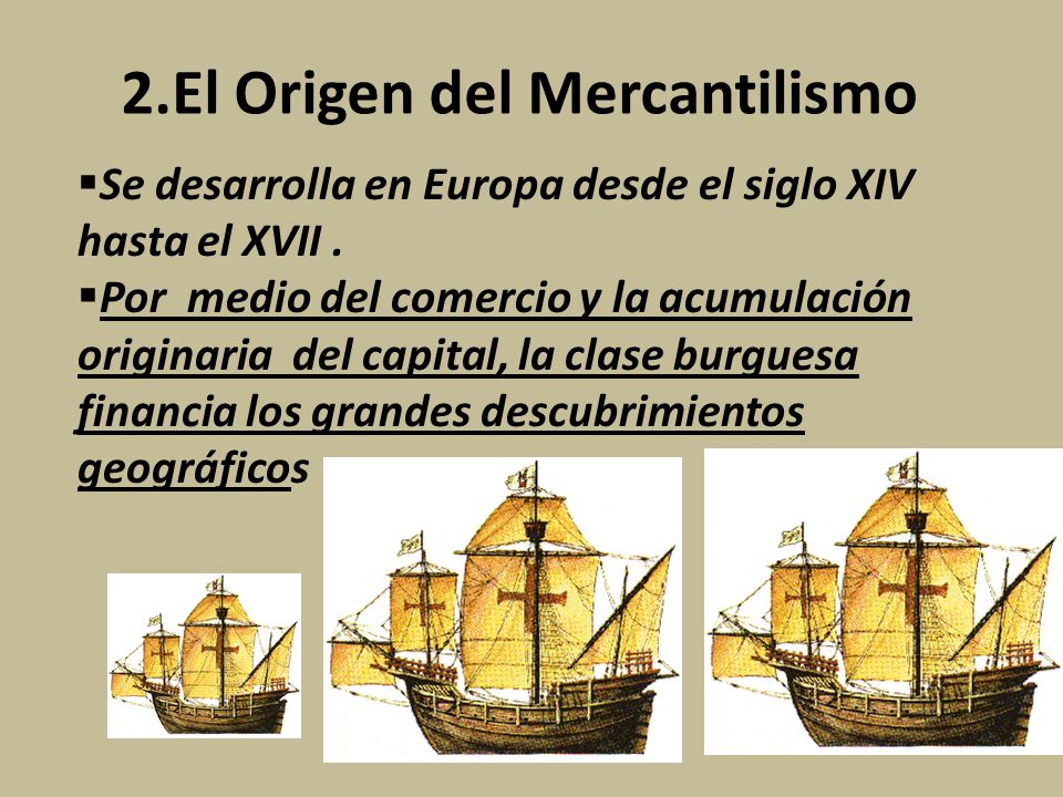 2.El Origen del Mercantilismo