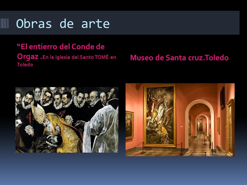 Obras de arte El entierro del Conde de Orgaz .En la iglesia del Santo TOMÉ en Toledo.
