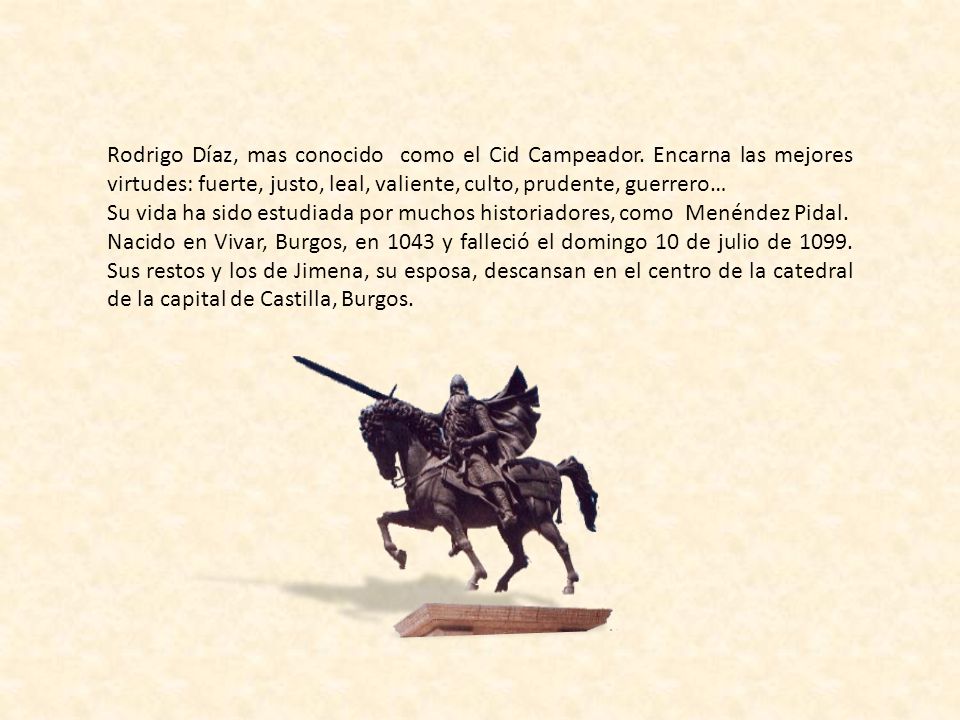 Rodrigo Díaz, mas conocido como el Cid Campeador