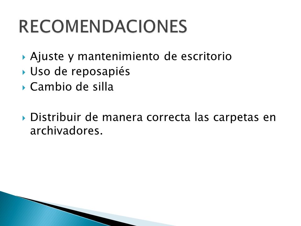 RECOMENDACIONES Ajuste y mantenimiento de escritorio Uso de reposapiés