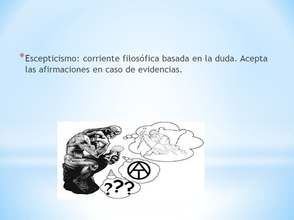 Escepticismo: corriente filosófica basada en la duda