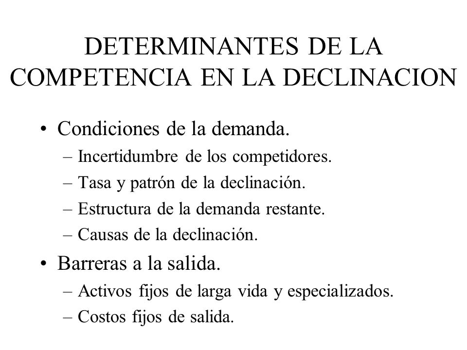 DETERMINANTES DE LA COMPETENCIA EN LA DECLINACION