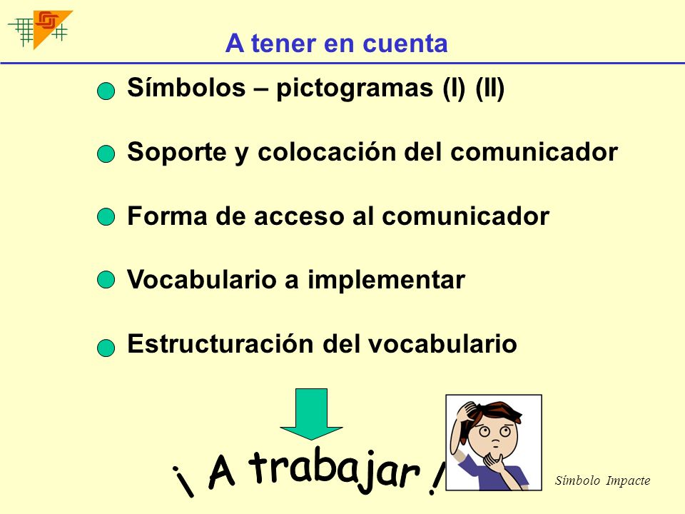 ¡ A trabajar ! A tener en cuenta Símbolos – pictogramas (I) (II)
