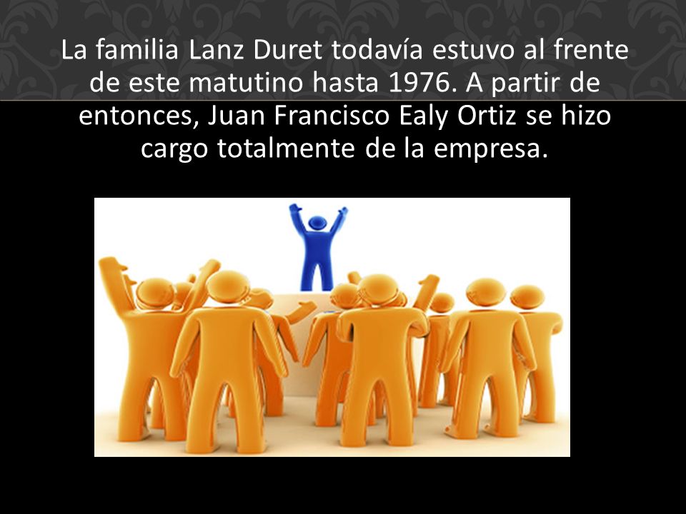 La familia Lanz Duret todavía estuvo al frente de este matutino hasta 1976.