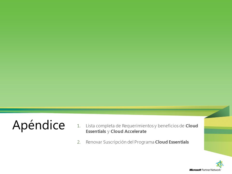 Apéndice Lista completa de Requerimientos y beneficios de Cloud Essentials y Cloud Accelerate.