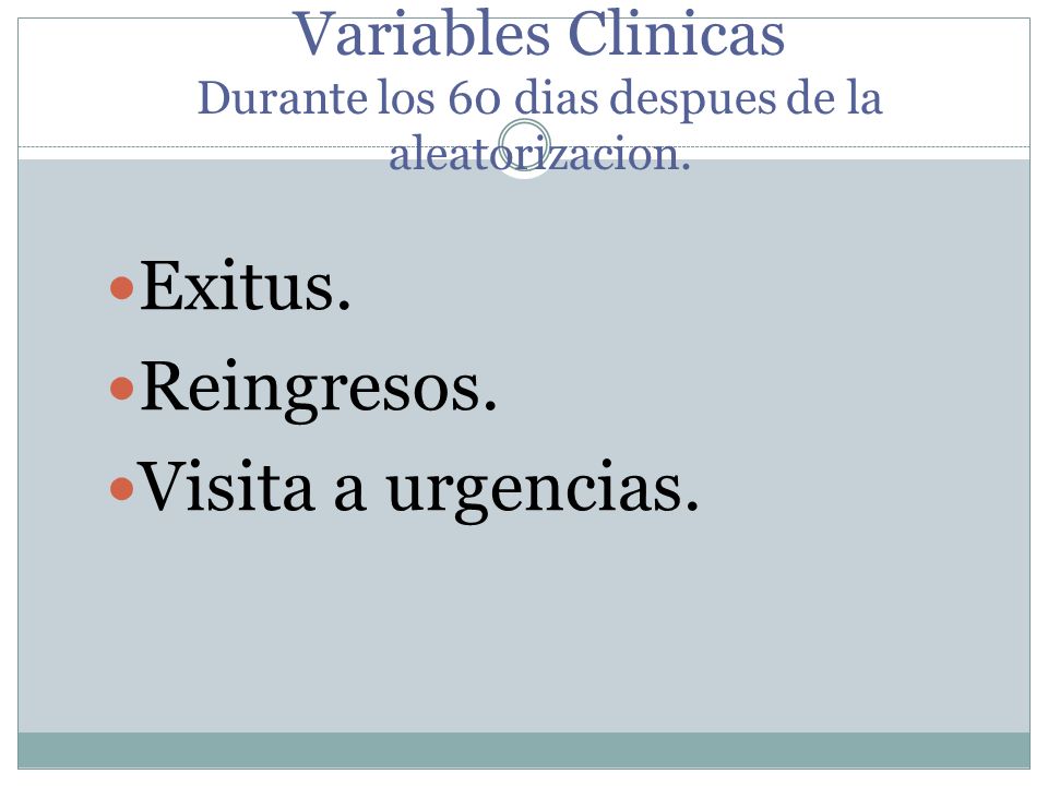 Variables Clinicas Durante los 60 dias despues de la aleatorizacion.