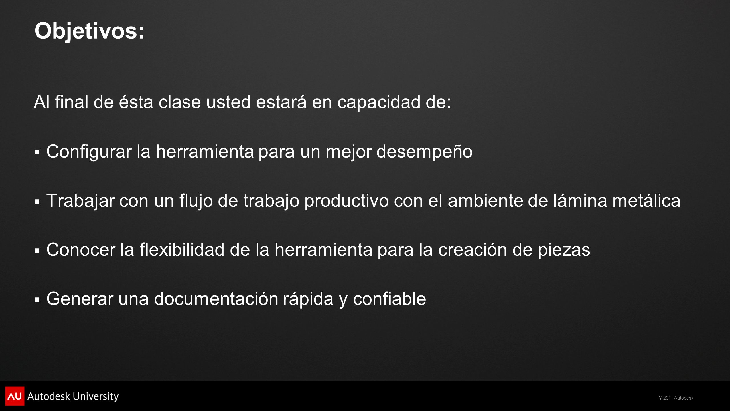Objetivos: Al final de ésta clase usted estará en capacidad de:
