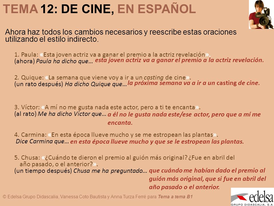 Ahora haz todos los cambios necesarios y reescribe estas oraciones utilizando el estilo indirecto.