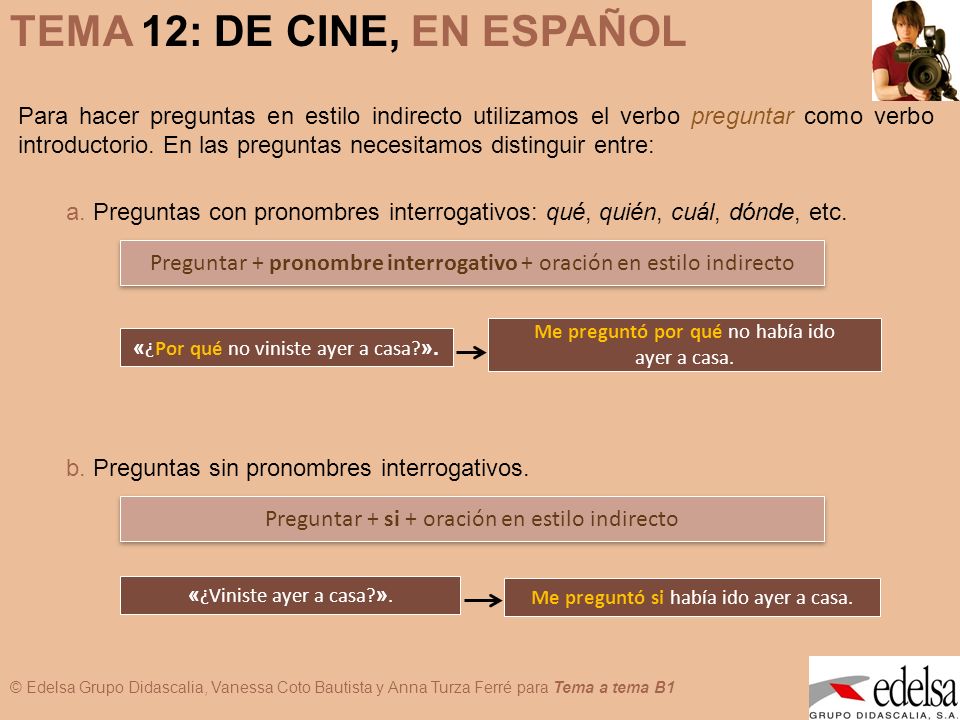 Preguntar + pronombre interrogativo + oración en estilo indirecto