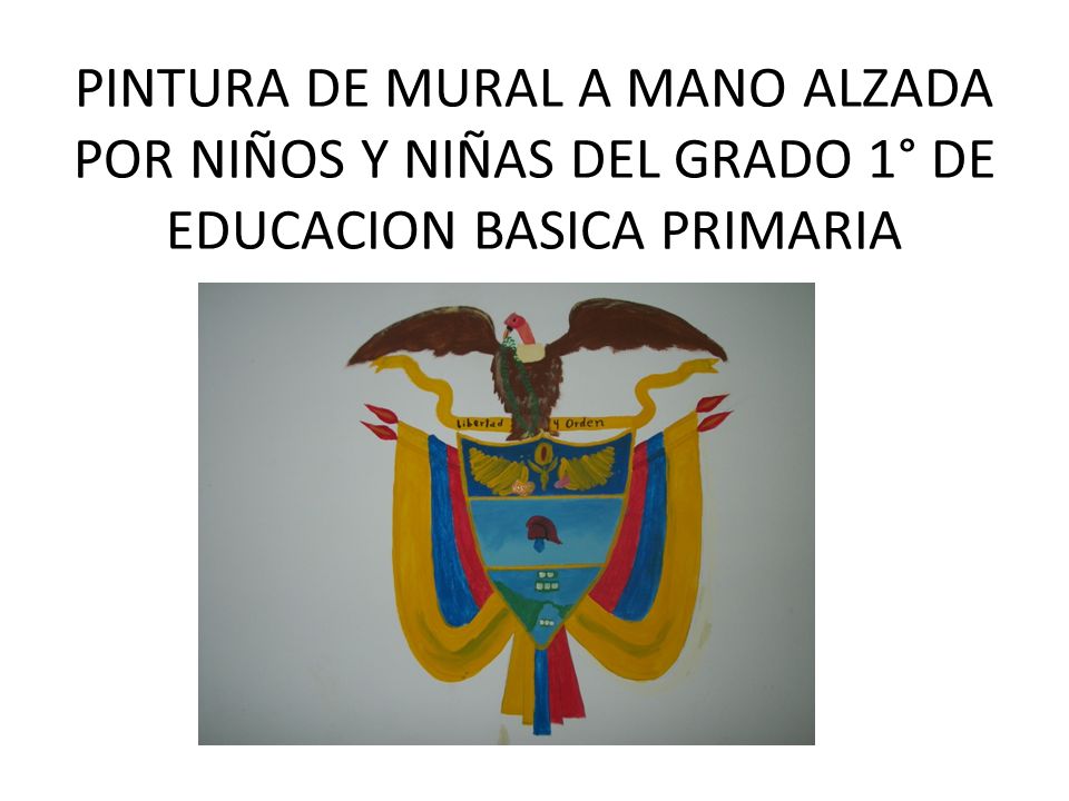 PINTURA DE MURAL A MANO ALZADA POR NIÑOS Y NIÑAS DEL GRADO 1° DE EDUCACION BASICA PRIMARIA