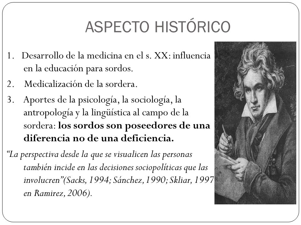 ASPECTO HISTÓRICO 1. Desarrollo de la medicina en el s. XX: influencia en la educación para sordos.